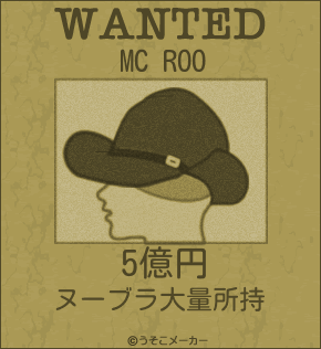 MC ROOのウォンテッドメーカー結果