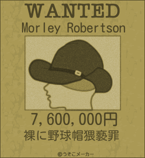 Morley Robertsonのウォンテッドメーカー結果