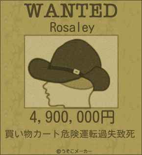 Rosaleyのウォンテッドメーカー結果